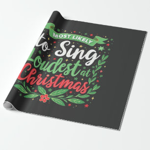 Hoogstwaarschijnlijk het hardst zingen met kerst cadeaupapier
