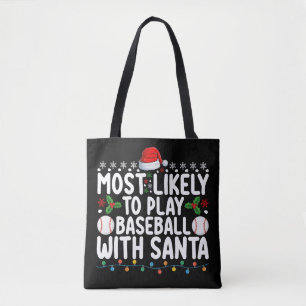 Hoogstwaarschijnlijk honkbal spelen met Kerstman K Tote Bag