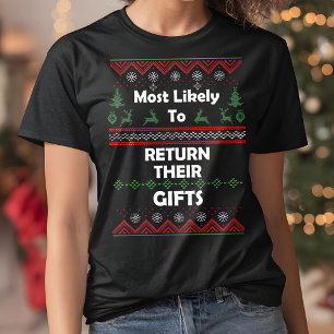 Hoogstwaarschijnlijk hun geschenken lelijke kerst  t-shirt