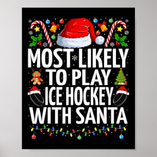 Hoogstwaarschijnlijk ijshockey spelen met Kerstman Poster