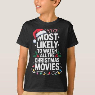 Hoogstwaarschijnlijk Kijken Alle Kerstfilm Liefheb T-shirt