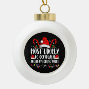 Hoogstwaarschijnlijk klaagt over bijpassend shirt  keramische bal ornament