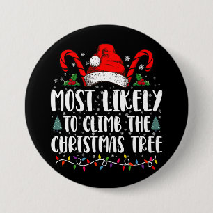 Hoogstwaarschijnlijk klimt de Kerstboom Kerstmis Ronde Button 7,6 Cm