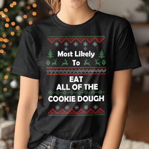Hoogstwaarschijnlijk koekjesdeeg lelijke Kerstmis T-shirt