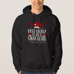 Hoogstwaarschijnlijk kust Santa Claus Kerst Famili Hoodie