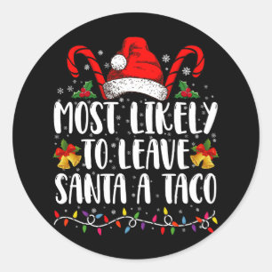 Hoogstwaarschijnlijk laat Santa een taco achter Fu Ronde Sticker