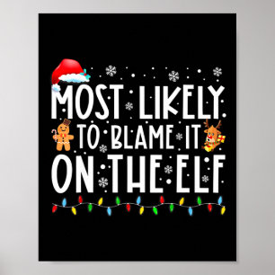 Hoogstwaarschijnlijk maakt hij het de Kerstman Elf Poster