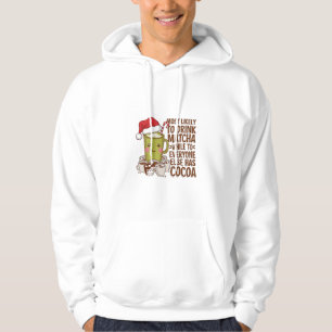 Hoogstwaarschijnlijk Matcha Drinken Terwijl Iedere Hoodie