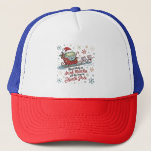 Hoogstwaarschijnlijk matcha drinken tot de kerst trucker pet