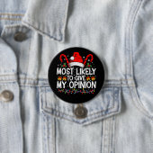 Hoogstwaarschijnlijk mijn mening geven Funny Kerst Ronde Button 7,6 Cm (In situ)