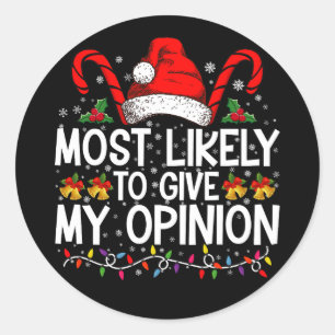 Hoogstwaarschijnlijk mijn mening geven Funny Kerst Ronde Sticker