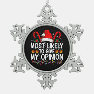 Hoogstwaarschijnlijk mijn mening geven Funny Kerst Tin Sneeuwvlok Ornament