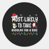 Hoogstwaarschijnlijk neemt u Rudolph mee voor een  Ronde Sticker (Voorkant)