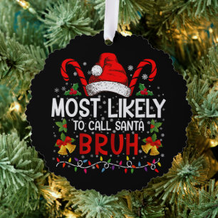Hoogstwaarschijnlijk noemt Santa Bruh Funny Christ Ornament Kaart