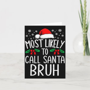 Hoogstwaarschijnlijk noemt Santa Bruh Grappige bij Kaart