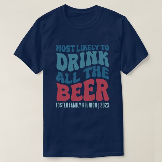Hoogstwaarschijnlijk om al bierdouane te Drinken T-shirt (Design voorkant)