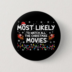 Hoogstwaarschijnlijk om alle kerstfilms te bekijke ronde button 5,7 cm