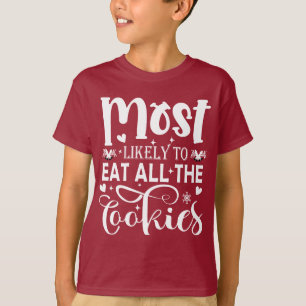 Hoogstwaarschijnlijk om alle koekjes te eten Leuke T-shirt