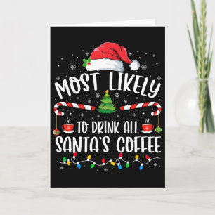 Hoogstwaarschijnlijk om alle koffie van de Kerstma Kaart