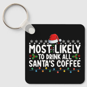 Hoogstwaarschijnlijk om alle koffie van de Kerstma Sleutelhanger