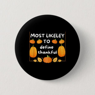 Hoogstwaarschijnlijk om dankbare familie-overeenko ronde button 5,7 cm