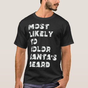 Hoogstwaarschijnlijk om de baard van de Kerstman i T-shirt