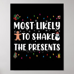 Hoogstwaarschijnlijk om de cadeaus lustig te schud poster