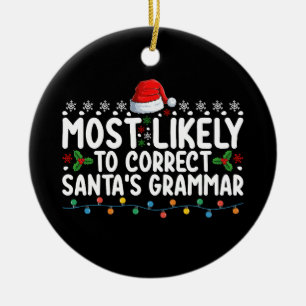 Hoogstwaarschijnlijk om de grammatica van Kerstman Keramisch Ornament