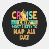 Hoogstwaarschijnlijk om de hele dag te dutten Crui Ronde Sticker (Voorkant)