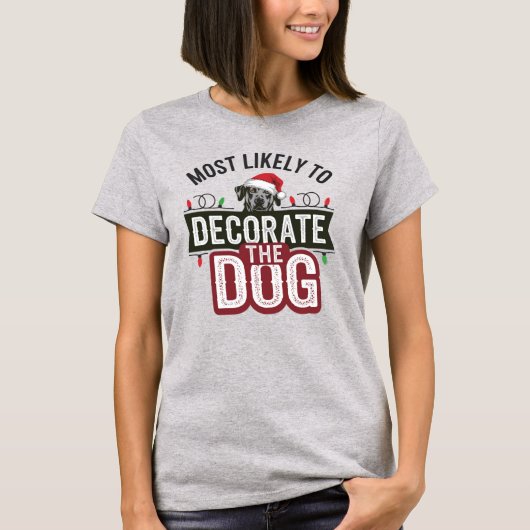 🐶Hoogstwaarschijnlijk om de hond grappige kerst v T-shirt (Voorkant)