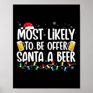 Hoogstwaarschijnlijk om de Kerstman een biertje aa Poster