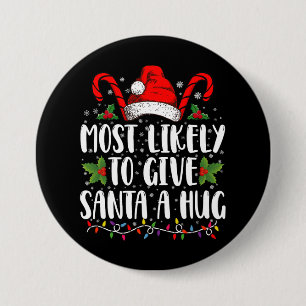 Hoogstwaarschijnlijk om de Kerstman een knuffel te Ronde Button 7,6 Cm
