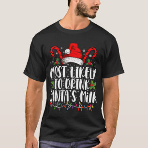 Hoogstwaarschijnlijk om de melk van de kerstman te t-shirt