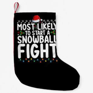 Hoogstwaarschijnlijk om een sneeuwballengevecht te kleine kerstsok