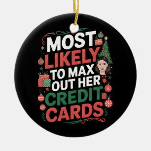 Hoogstwaarschijnlijk om haar credit Kaarten te max Keramisch Ornament