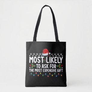 Hoogstwaarschijnlijk om het duurste cadeau te vrag tote bag