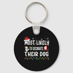 Hoogstwaarschijnlijk om hun hond kerstmatchi te ve sleutelhanger