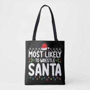 Hoogstwaarschijnlijk om Kerstman kerstworstelen te Tote Bag