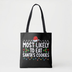 Hoogstwaarschijnlijk om Kerstmannenkoekjes te eten Tote Bag