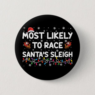 Hoogstwaarschijnlijk om Kerstmannens slee te racen Ronde Button 5,7 Cm