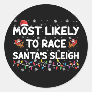 Hoogstwaarschijnlijk om Kerstmannens slee te racen Ronde Sticker