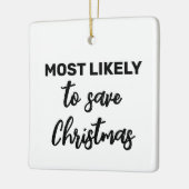Hoogstwaarschijnlijk om Kerstmis te redden Keramisch Ornament (Links)
