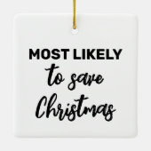 Hoogstwaarschijnlijk om Kerstmis te redden Keramisch Ornament (Achterkant)