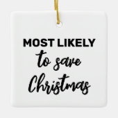 Hoogstwaarschijnlijk om Kerstmis te redden Keramisch Ornament (Voorkant)