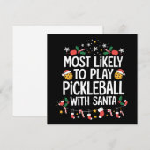 Hoogstwaarschijnlijk om Pickleball te spelen met d Feestdagenkaart (Voorkant / Achterkant)