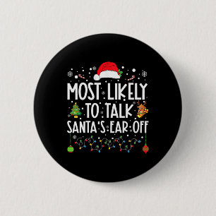 Hoogstwaarschijnlijk om Santa's oor eraf te praten Ronde Button 5,7 Cm