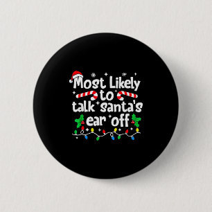 Hoogstwaarschijnlijk om Santa's oor eraf te praten Ronde Button 5,7 Cm
