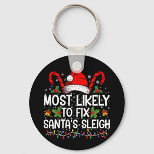 Hoogstwaarschijnlijk om Santa's slee repareren fam Sleutelhanger