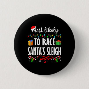 Hoogstwaarschijnlijk om Santa's slee te racen Leuk Ronde Button 5,7 Cm