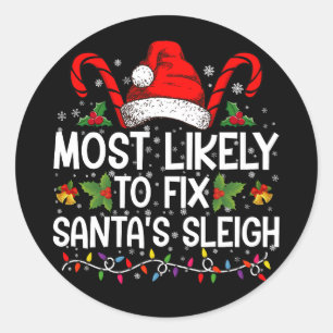 Hoogstwaarschijnlijk om Santa's slee te repareren Ronde Sticker